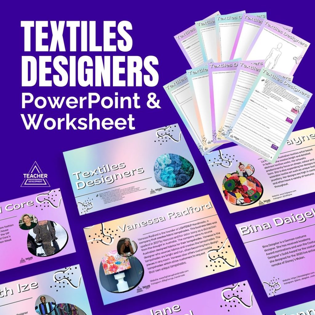 Textiles Design Task Textiles Designers - Teacher Professional Development