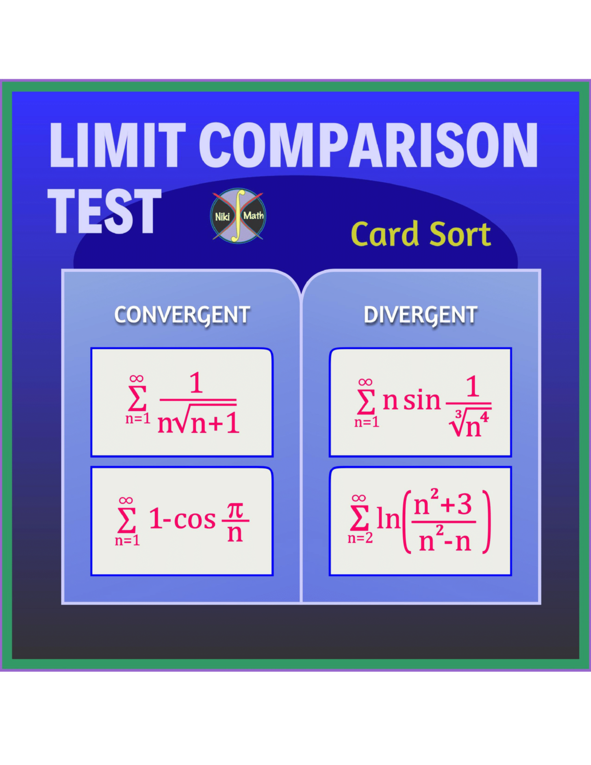 Limit Comparison Test - Card Sort - 16 cards (full solutions) - Teacher ...