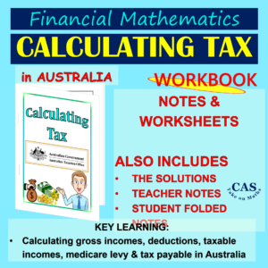 Year 9 to 12 Financial Maths Workbook-Calculating Tax on Income in Australia-PAYG Tax
