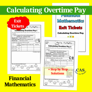 Year 9 to 12 Financial Mathematics Exit Tickets-Calculating Wages & Overtime Pay