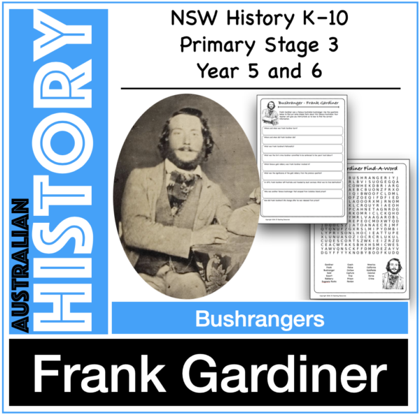 Frank Gardiner Bushranger (Years 5–6) The Australian Colonies Stage 3 ...