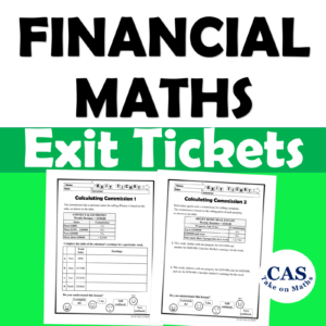 Year 9 – 12 Financial Mathematics Exit Tickets-Calculating Commission